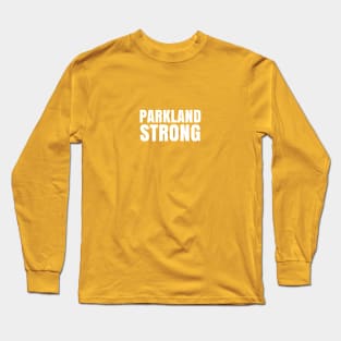 Parkland Strong And Proud Long Sleeve T-Shirt